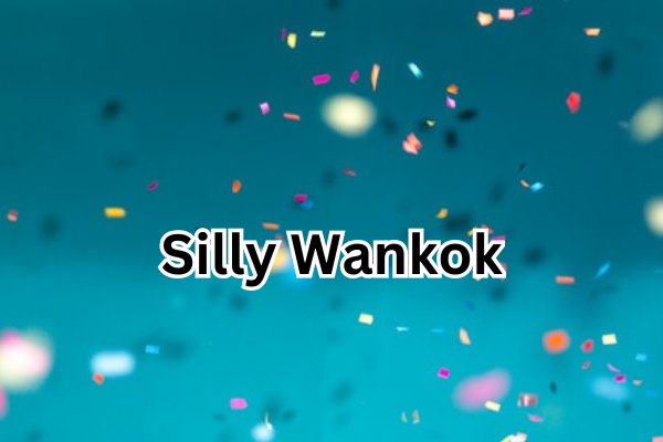 Silly Wankok